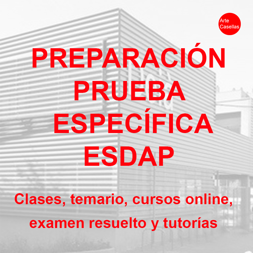 Arte-Casellas-preparación-prueba-específica-ESDAP.-Clases-online-temario-cursos-online-examen-resuelto-y-tutorias