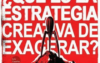Exagerar. Estrategias creativas y diseño. Arte Casellas. Coaching creativo y artístico